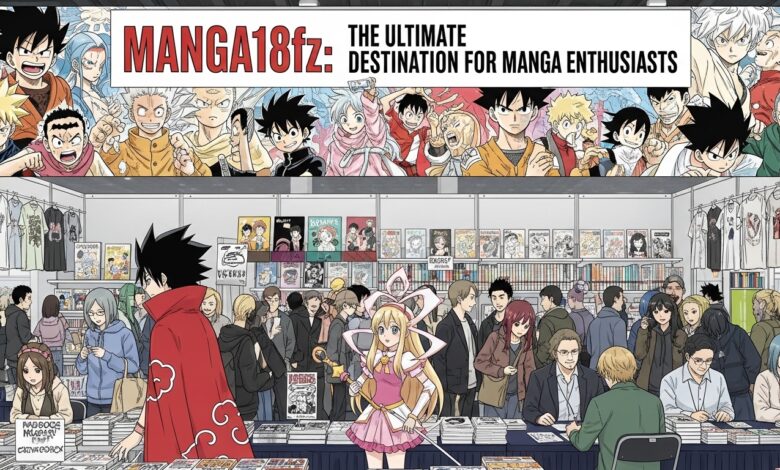 Manga18fz: The Ultimate Destination for Manga Enthusiasts